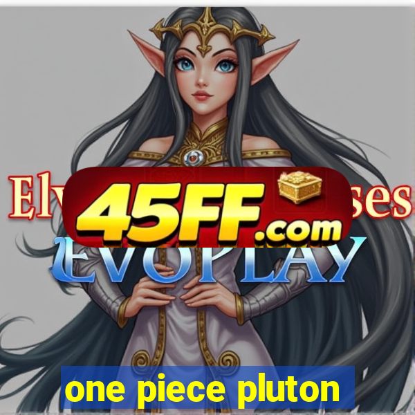 one piece pluton